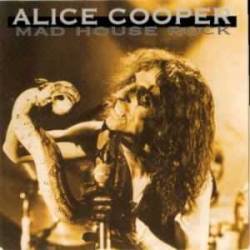 Alice Cooper : Mad House Rock